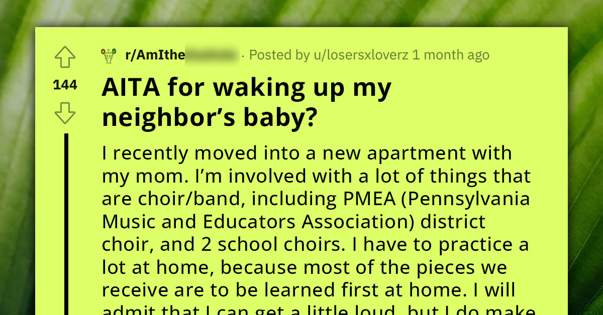 Redditor Asks If They're Wrong For Practicing Music In The Late Evening And Waking Up Her Neighbor's Baby