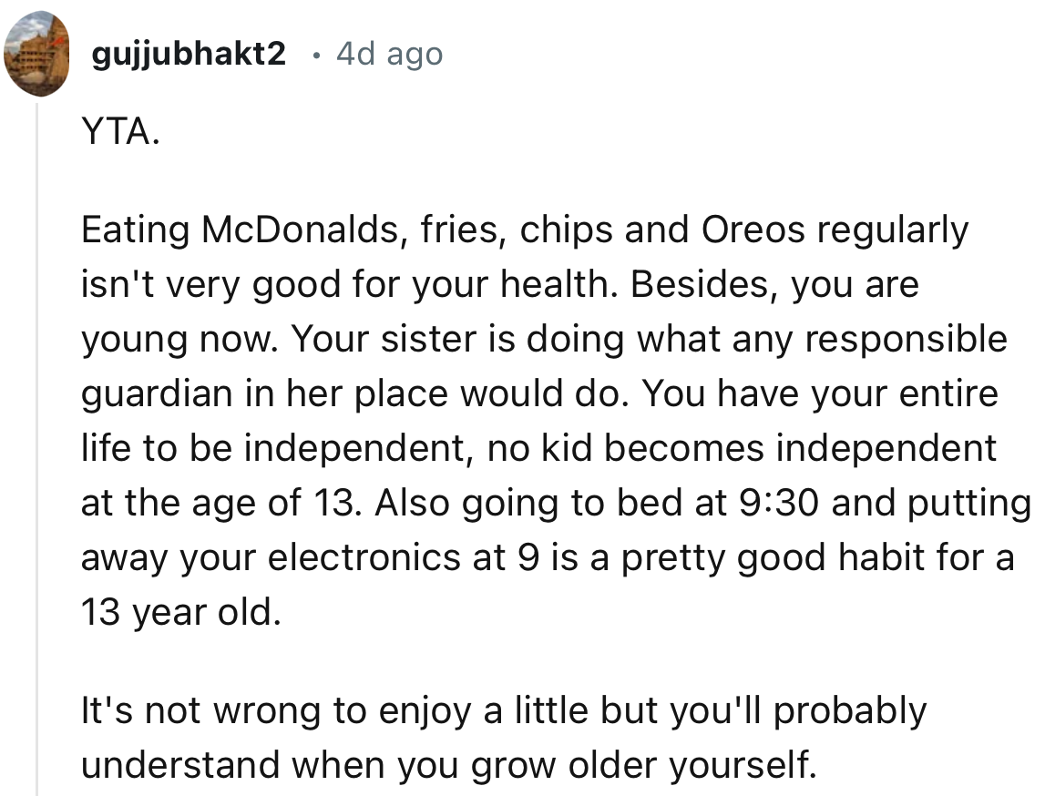 “You are young now. Your sister is doing what any responsible guardian in her place would do.”