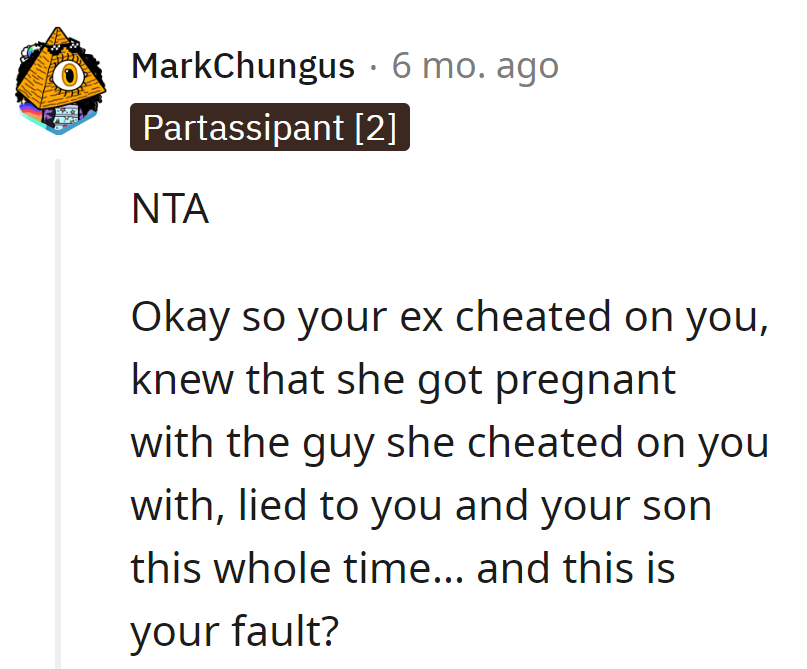 Ex's drama, ex's deceit, yet somehow OP's fault?