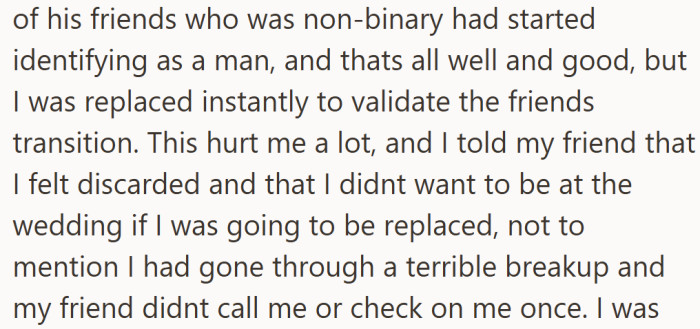 He supported every step of his friend’s journey, but being replaced in favor of someone new cut deep.