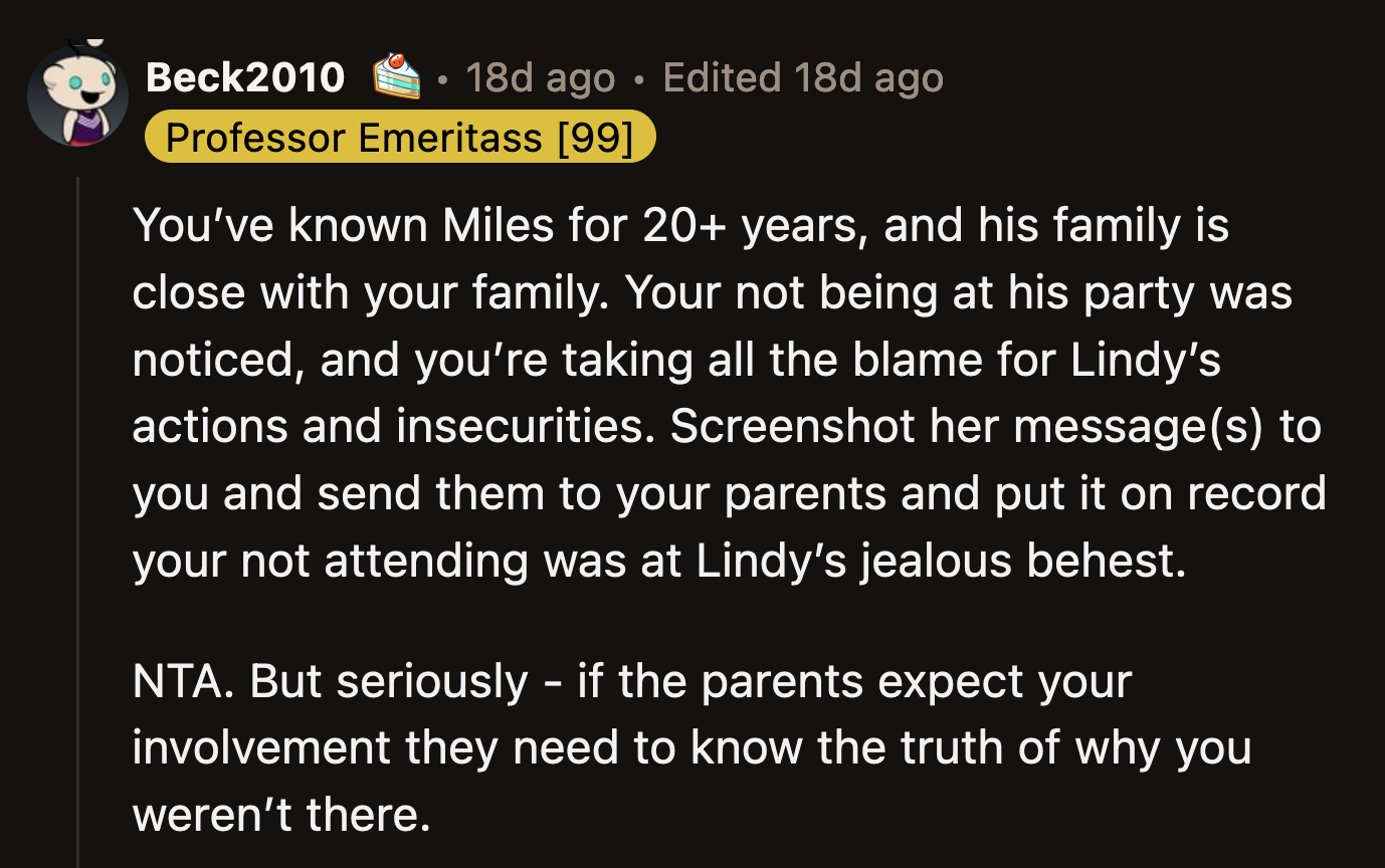 None of the drama was OP's fault. If Lindy weren't so insecure, then Miles' birthday wouldn't have turned into a guessing game about OP's whereabouts.
