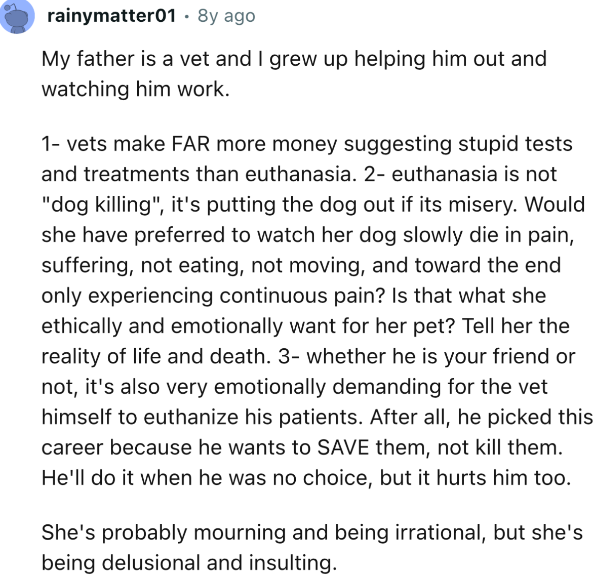 “She's probably mourning and being irrational, but she's being delusional and insulting.”