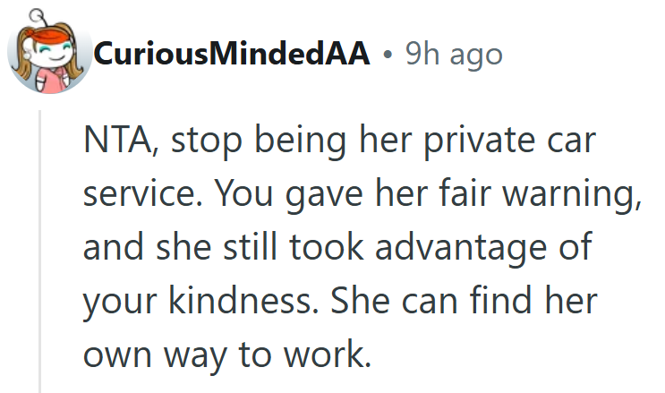 There’s a fine line between being helpful and running an unpaid taxi service.