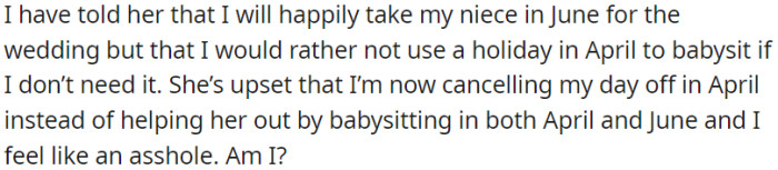 OP canceled her April day off and feels upset and guilty.