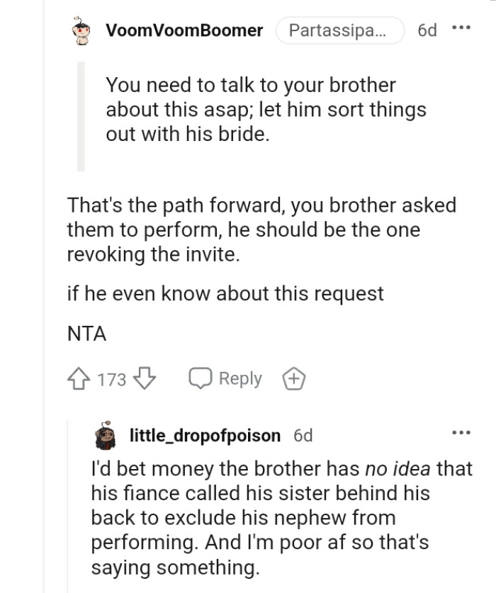 Your brother is the one who asked them to perform