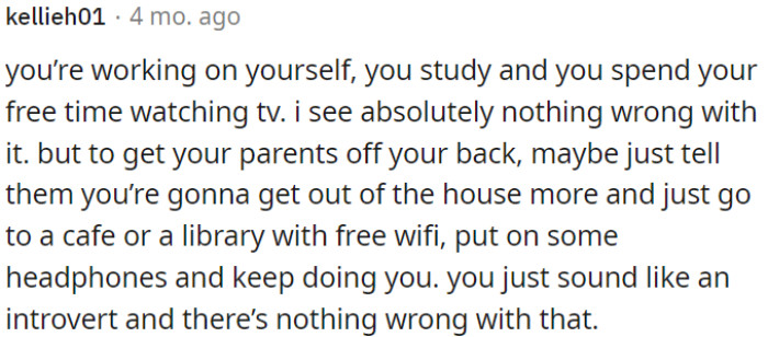 OP is actively improving herself through studying and enjoying leisure time with TV, which is perfectly fine.