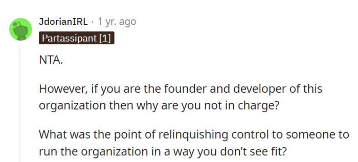 If they founded the organization, they should be the captain of their own ship, not relinquishing control to someone with a different course in mind.
