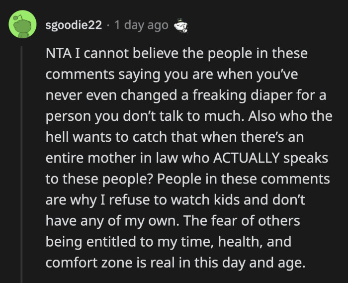 Just because she is child-free doesn't mean she can voluntarily get sick to do her sister a favor. They don't even have the best relationship, so this was a huge ask.