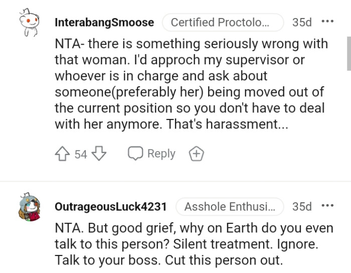 Moving from the current position so OP doesn't have to deal with her anymore