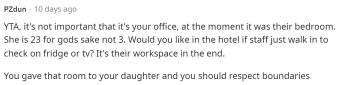 OP needs to realize the boundaries with her adult daughter and her home, because the dynamic has changed.