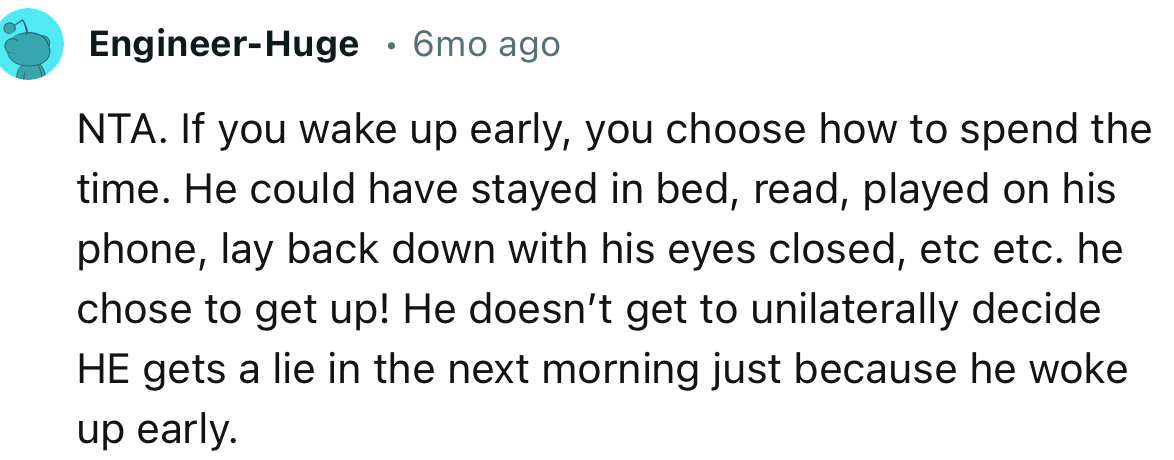 “NTA. If you wake up early, you choose how to spend the time.”