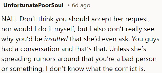 OP shouldn't accept her request.