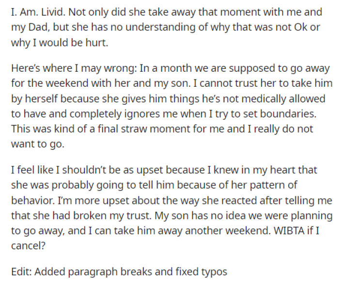 She expresses that she's very angry about this and is considering not allowing her mom to take her child on vacation.