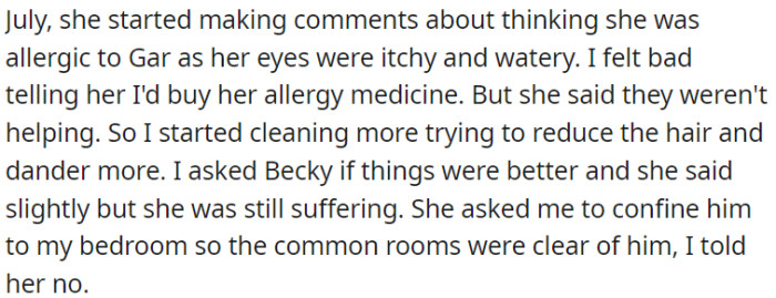 In July, Becky experienced allergies that she believed were triggered by OP's cat, Gar. Despite trying medication, her symptoms persisted.