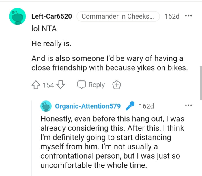 This Redditor says that the OP's friend is someone who they'd be wary of having close friendship with