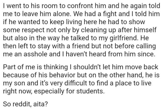The OP told him that he had to clean up after himself but to watch the way he talked to his girlfriend.