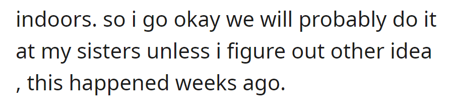 Beth doesn't want it to be outdoors.