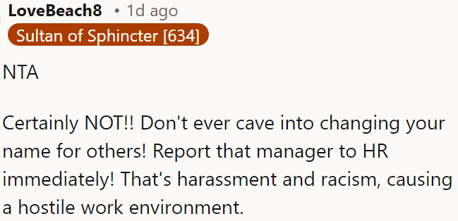OP could report the manager to HR for harassment and racism.