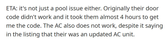 The whole situation was not just about the pool. Many other issues and inconveniences were screaming red flags, and the pool was just the tipping point of it all.