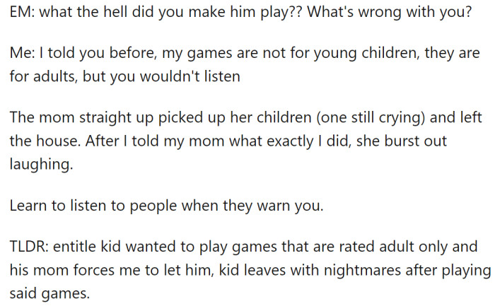 The aunt and children left the house, and OP's mother burst out laughing.