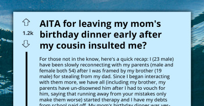 AITA For Leaving My Mom's Birthday Dinner Early After My Cousin Insulted Me