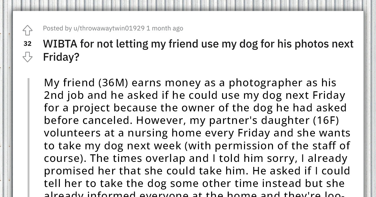 Redditor Refuses To Let A Friend Borrow Their Dog For A Photoshoot, Saying Their Dog Was Already Scheduled To Visit A Nursing Home