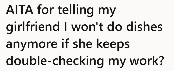 At first glance, it reads like a basic chore dispute. Underneath, it hints at a struggle over autonomy and what “helpful” really looks like in a shared space.