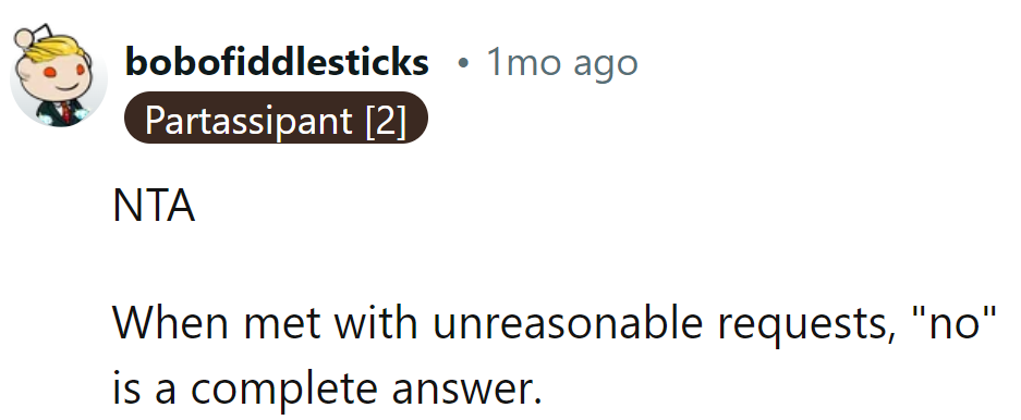 Remember, 'no' is a complete sentence, especially for unreasonable requests.