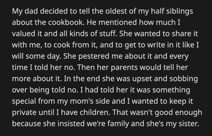 He shared how much OP treasured it, and her stepsibling started to pester OP about sharing the cookbook.