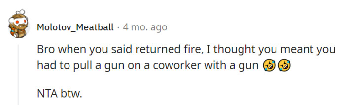Haha, it's not quite a workplace shootout, just some dough-cutting drama!