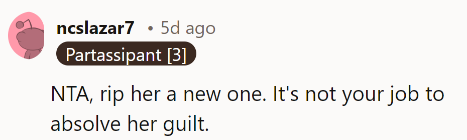 NTA. It's not her job to absolve her half-sister's guilt; she deserves better.