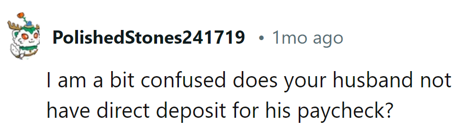 Is direct deposit a mystery for her husband? Time to crack the case of the vanishing paper check!
