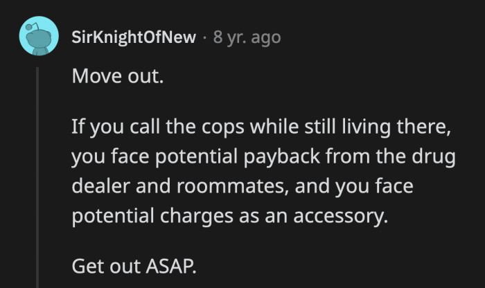OP needs to leave while he is still relatively uninvolved with the illegal activities his roommates and neighbor are engaged in.