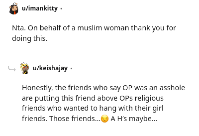 We definitely don't think that OP was in the wrong here, and she needs to be able to hang out with just her girlfriends.