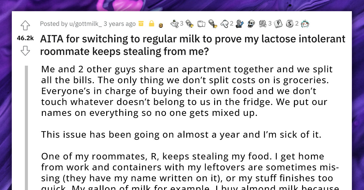 Redditor Switches to Regular Milk to Get Revenge on His Lactose-Intolerant Roommate Who Likes to Steal His Food