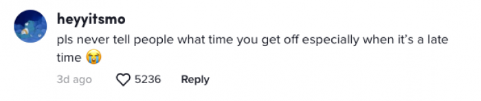 If You Feel You Have to Answer, Just Lie and Tell Them a Different Time Than When You Actually Get Off