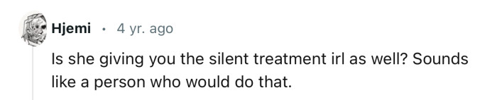 If she can block OP online, then she can also give OP the silent treatment at home