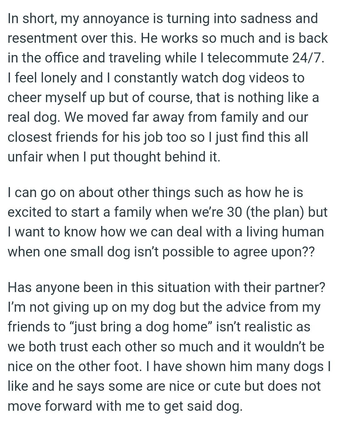 They moved far away from family and their closest friends for his job too