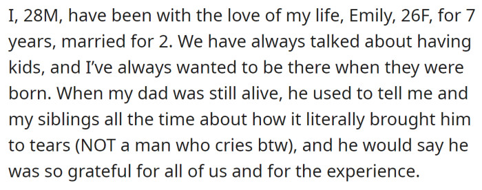 He explained why his presence during childbirth is so meaningful to him: