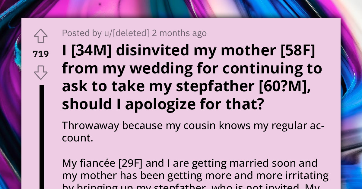 Redditor Seeks Advice After Uninviting His Mother From His Wedding