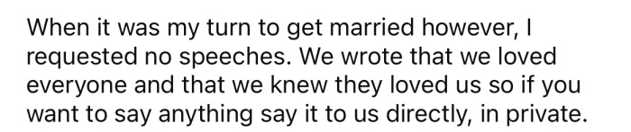 She explained that she specifically requested there be no speeches at her wedding.