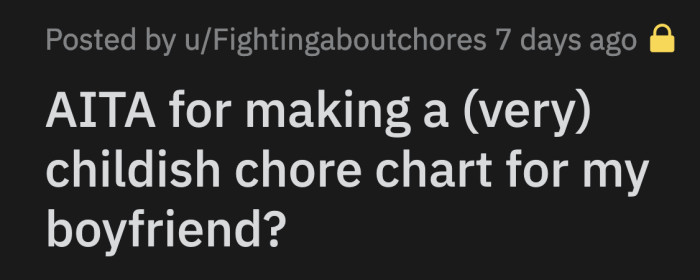 Doing his chores or finishing the half-assed ones has become a daily part of OP's routine. She's getting tired of picking up after him.