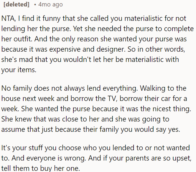 Her sister-in-law's expectation to borrow the expensive item solely because they are family is unreasonable.