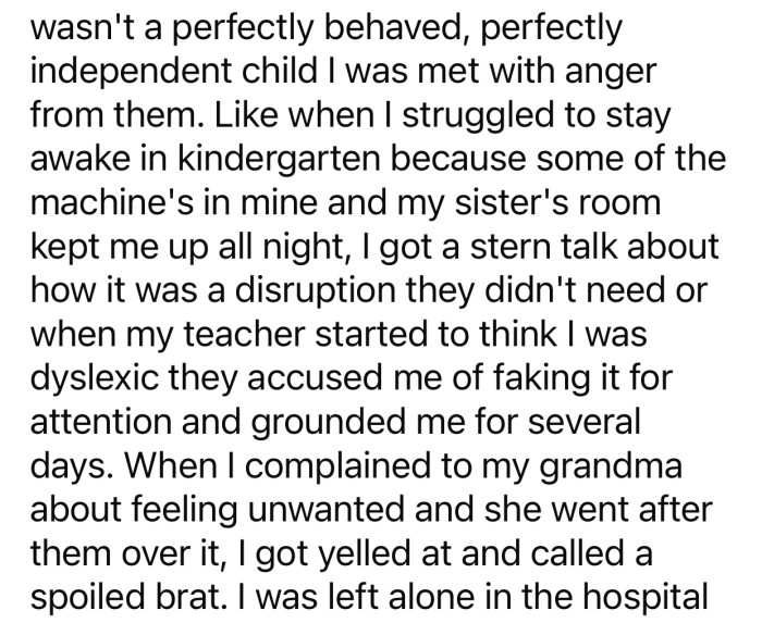OP's parents were mostly angry at her during her childhood and expected her to be completely independent.