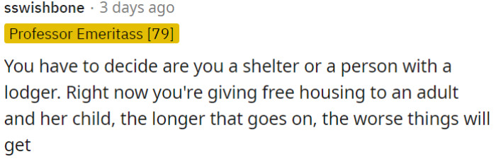 OP needs to figure out if he is offering accommodation or simply housing a tenant.