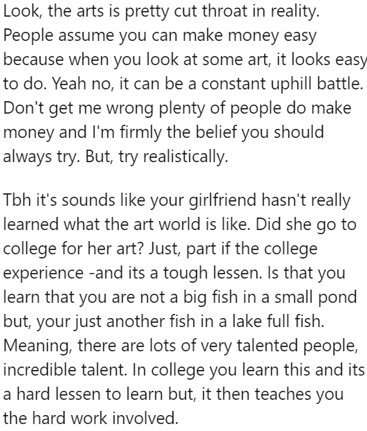 There are just too many talented people in the world of art, and the reason she's not able to get jobs is that she can't compete with them.