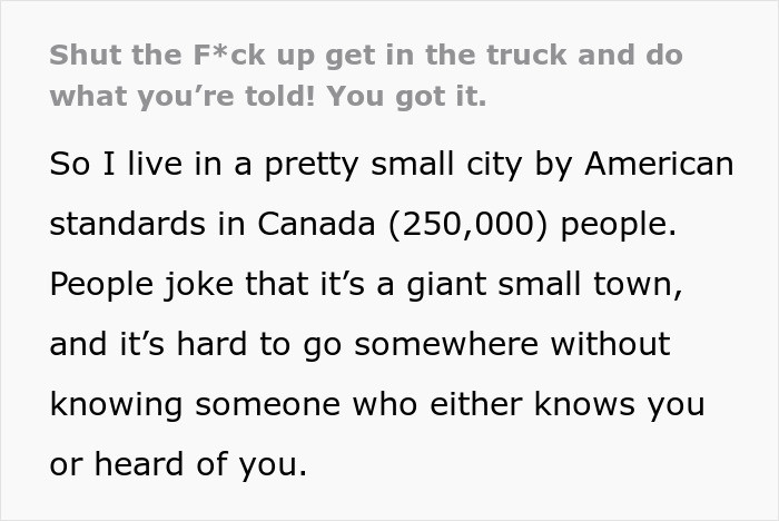 The OP lives in a pretty small city