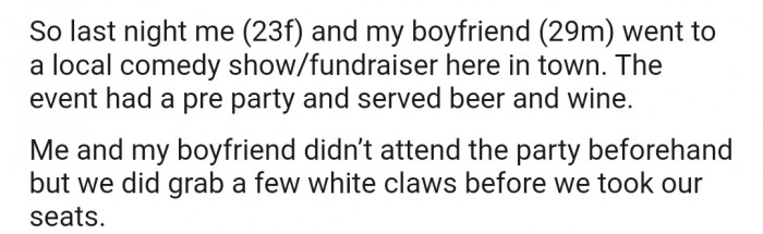 OP and her boyfriend attended a comedy show just after attending the pre-party where alcohol was served