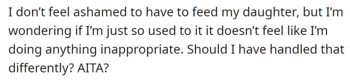But now, the OP is questioning herself if she was wrong in this situation: