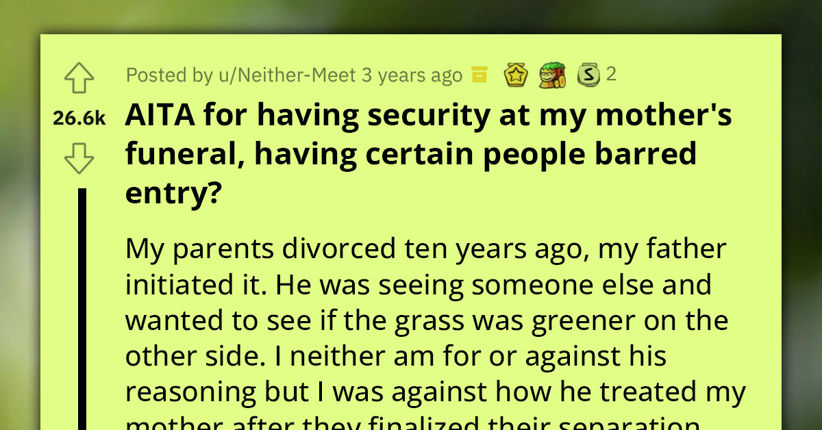 Man Hires Security To Barr His Dad And Other Unwanted Guests From Attending His Mother's Funeral, Causes A Rift Between The Families